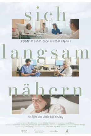 Poster: sich langsam nähern - Begleitetes Lebensende in sieben Kapiteln